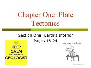 Chapter One Plate Tectonics Section One Earths Interior