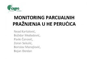 MONITORING PARCIJALNIH PRANJENJA U HE PERUICA Nead Kartalovi