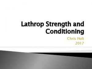 Lathrop Strength and Conditioning Chris Holt 2017 MultiSport