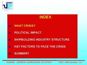 INDEX WHAT CRISIS POLITICAL IMPACT SHIPBUILDING INDUSTRY STRUCTURE