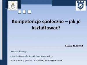 Kompetencje spoeczne jak je ksztatowa Krakw 23 05