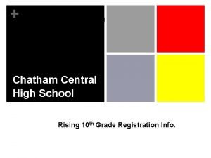 Registration Information for Rising Sophomores Chatham Central High