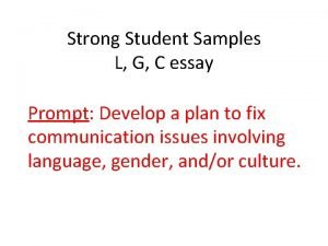 Strong Student Samples L G C essay Prompt