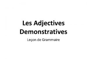 Les Adjectives Demonstratives Leon de Grammaire En Anglais