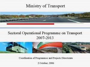 Ministry of Transport Sectoral Operational Programme on Transport