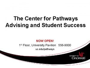 The Center for Pathways Advising and Student Success