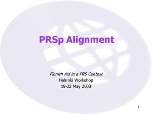 PRSp Alignment Finnish Aid in a PRS Context