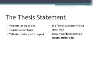 Is thesis statement and main idea the same