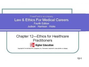 Power Point to accompany Law Ethics For Medical