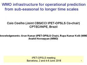 WMO infrastructure for operational prediction from subseasonal to