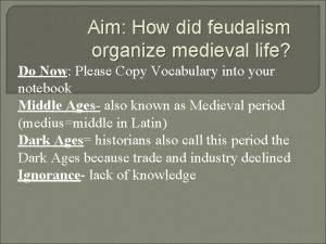 How did feudalism organize society