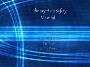 Culinary Arts Safety Manual By Kennavia King Tan