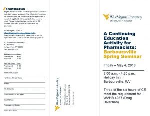 REGISTRATION Registration fee includes continuing education seminar materials