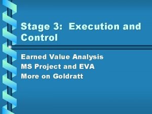 Stage 3 Execution and Control Earned Value Analysis