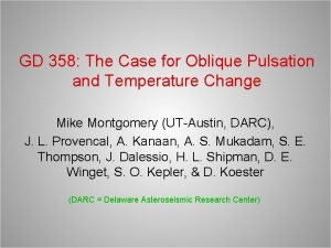 GD 358 The Case for Oblique Pulsation and