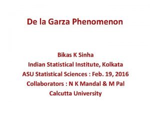 De la Garza Phenomenon Bikas K Sinha Indian