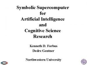 Symbolic Supercomputer for Artificial Intelligence and Cognitive Science