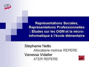 Reprsentations Sociales Reprsentations Professionnelles Etudes sur les OGM