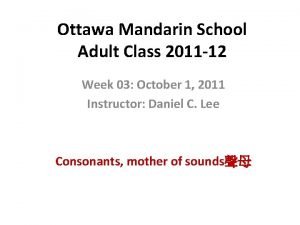 Ottawa Mandarin School Adult Class 2011 12 Week