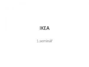 IKEA 1 semin Ingvar Kamprad zakld IKEA 1943