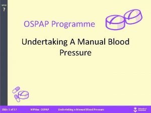 WEEK OSPAP Programme Undertaking A Manual Blood Pressure
