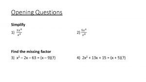 Opening Questions 6 5 The Remainder and Factor