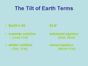 What does the earths tilt cause
