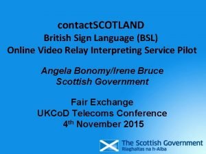 contact SCOTLAND British Sign Language BSL Online Video