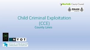 Child Criminal Exploitation CCE County Lines Typical County