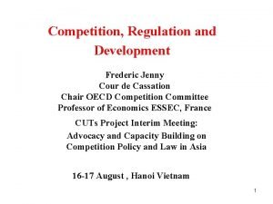 Competition Regulation and Development Frederic Jenny Cour de