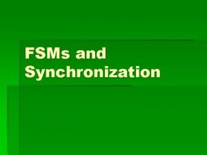 FSMs and Synchronization Asynchronous Inputs in Sequential Systems