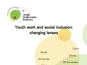 Youth work and social inclusion changing lenses Lieve