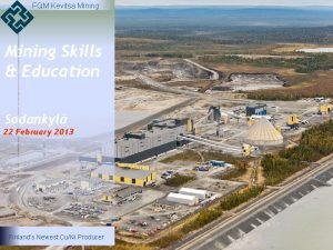 FQM Kevitsa Mining Skills Education Sodankyl 22 February