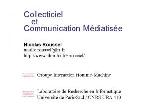 Collecticiel et Communication Mdiatise Nicolas Roussel mailto roussellri