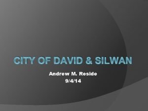CITY OF DAVID SILWAN Andrew M Reside 9414
