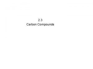Lesson Overview Carbon Compounds 2 3 Carbon Compounds