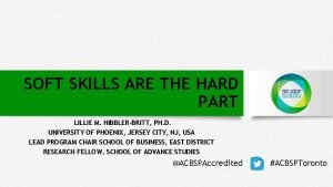 SOFT SKILLS ARE THE HARD PART LILLIE M