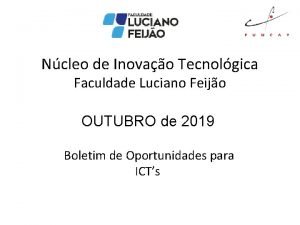 Ncleo de Inovao Tecnolgica Faculdade Luciano Feijo OUTUBRO