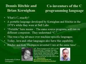 Dennis ritchie and brian kernighan