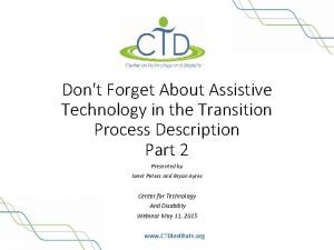 Dont Forget About Assistive Technology in the Transition