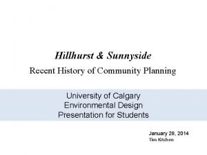 Hillhurst Sunnyside Recent History of Community Planning University