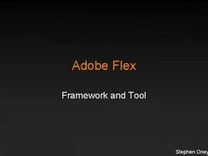 Adobe flex framework