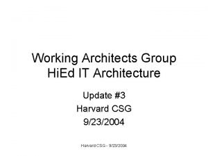 Working Architects Group Hi Ed IT Architecture Update