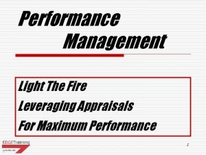 Performance Management Light The Fire Leveraging Appraisals For