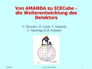 Von AMANDA zu ICECube die Weiterentwicklung des Detektors