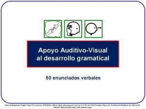 Apoyo AuditivoVisual al desarrollo gramatical 50 enunciados verbales