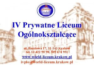 IV Prywatne Liceum Oglnoksztacce ul Basztowa 17 31