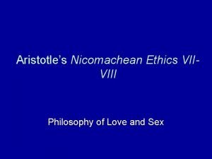 Aristotles Nicomachean Ethics VIIVIII Philosophy of Love and