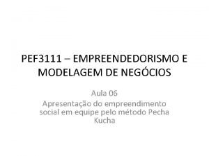 PEF 3111 EMPREENDEDORISMO E MODELAGEM DE NEGCIOS Aula