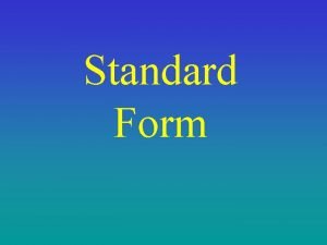 Standard form revision